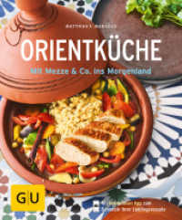 Orientküche : Mit Mezze & Co. ins Morgenland (GU Küchenratgeber Classics) （2018. 64 S. 70 Abb. 201 mm）