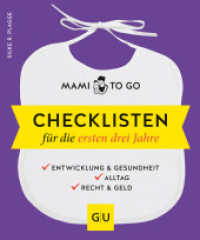 Mami to go - Checklisten für die ersten drei Jahre : Entwicklung & Gesundheit - Alltag - Recht & Geld (GU Baby) （2018. 144 S. 40 Abb., 1 Abb. 180 mm）