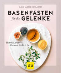 Basenfasten für die Gelenke : Hilfe bei Arthrose, Rheuma, Gicht & Co (GU Ratgeber Gesundheit) （2019. 128 S. 70 Abb. 200 mm）