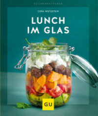 Lunch im Glas (GU Küchenratgeber) （2019. 64 S. 55 Abb. 200 mm）