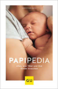 Erziehung : Papipedia : Alles, was V&auml;ter und ihre Kinder brauchen (GU Vater werden)