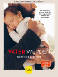 Vater werden : Dein Weg zum Kind (Erziehung) （2021. 240 S. 120 Abb. 249 mm）
