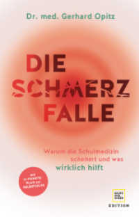 Die Schmerzfalle : Warum die Schulmedizin scheitert und was wirklich hilft (Edition Medizin) （2022. 256 S. 232 mm）