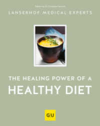 The healing power of a healthy diet (GU Kochen & Verw&ouml;hnen Autoren-Kochbuecher) （2022. 288 S. 200 Abb. 26.5 cm）