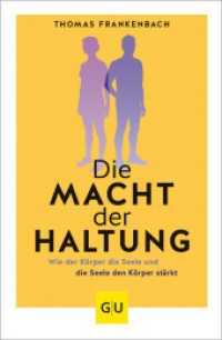 Die Macht der Haltung : Wie der Körper die Seele und die Seele den Körper stärkt (Lebenshilfe) （2023. 240 S. 5 Abb. 210 mm）