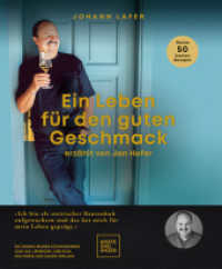 Ein Leben für den guten Geschmack : Erzählt von Jan Hofer (Johann Lafer) （2022. 192 S. 100 Abb. 272 mm）