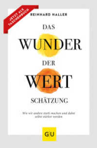 Das Wunder der Wertschätzung : Wie wir andere stark machen und dabei selbst stärker werden (GU Beziehungen) （2021. 208 S. 191 mm）