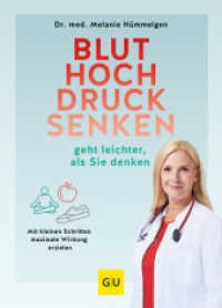 Bluthochdrucksenken geht leichter, als Sie denken : Mit kleinen Schritten maximale Wirkung erzielen (GU Gesundheit)