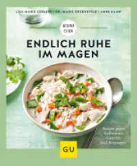 Endlich Ruhe im Magen : Rezepte gegen Sodbrennen, Gastritis und Reizmagen (GU Gesund essen) （2022. 192 S. 10 Abb., 110 Abb. 199 mm）
