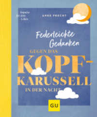 Federleichte Gedanken gegen das Kopfkarussell in der Nacht (Lebenshilfe Stressbewältigung) （2022. 144 S. 30 Abb., 20 Abb. 205 mm）