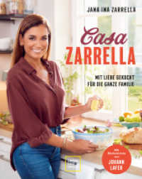 Casa Zarrella : Mit Liebe gekocht für die ganze Familie (Promikochbücher) （2022. 192 S. 100 Abb. 274 mm）