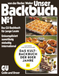 Unser Backbuch No. 1 : Das GU-Backbuch für junge Leute Unkompliziert, zuverlässig, vielseitig, international (GU Grundkochbücher) （2022. 456 S. 40 Abb. 208 mm）