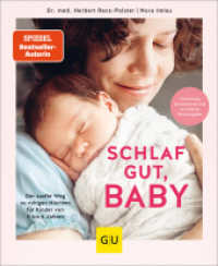Schlaf gut, Baby! : Der sanfte Weg zu ruhigen Nächten für Kinder von 0 bis 6 Jahren (GU Baby) （2022. 224 S. 3 Abb., 65 Abb. 206 mm）