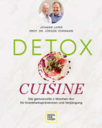 Detox Cuisine : Die genussvolle 4-Wochen-Kur für Krankheitsprävention und Verjüngung (Johann Lafer) （2023. 208 S. 270 mm）