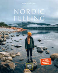 Nordic Feeling : Eine magische Foto-Reise durch Schweden (Reiseinspiration) （2023. 240 S. 400 Abb. 272 mm）