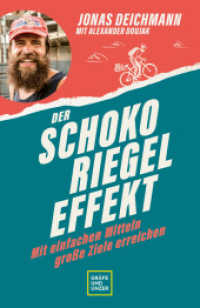 Der Schokoriegel-Effekt : mit einfachen Mitteln große Ziele erreichen （2023. 176 S. 5 Abb. 210 mm）