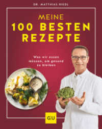Dr. Riedl: Meine 100 besten Rezepte : Was wir essen müssen, um gesund zu bleiben (Gesunde Küche) （2023. 192 S. 120 Abb. 320 mm）