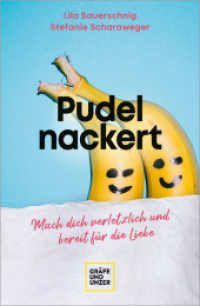 Pudelnackert : Mach dich verletzlich und bereit für die Liebe (GU Beziehungen) （2023. 224 S. 210 mm）