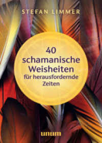 40 schamanische Weisheiten für herausfordernde Zeiten (unum Spiritualität) （2023. 192 S. 25 Abb. 194 mm）