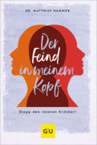 Der Feind in meinem Kopf : Stopp den inneren Kritiker! (Lebenshilfe) （2024. 176 S. 20 Abb. 210 mm）