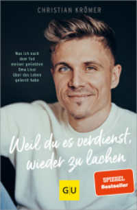Weil du es verdienst, wieder zu lachen : Was ich nach dem Tod meiner geliebten Oma Lissi über das Leben gelernt habe (Lebenshilfe Emotionale Selbstheilung) （2024. 192 S. 80 Abb. 210 mm）