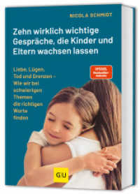 Das artgerecht Gespräche-Buch: Zehn wirklich wichtige Gespräche, die Kinder und Eltern wachsen lassen : Liebe, Lügen, Tod und Grenzen / Von der SPIEGEL-Bestsellerautorin von "Erziehen ohne Schimpfen" (Familienleben) （2025. 192 S. 10 Abb. 216 mm）