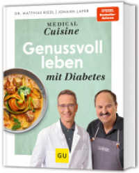 Medical Cuisine - Genussvoll leben mit Diabetes （2025. 264 S. 110 Abb. 272 mm）