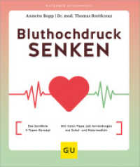 Bluthochdruck senken : Das bewährte 3-Typen-Konzept / Mit vielen Tipps und Anwendungen  aus Schul- und Naturmedizin (Alternativheilkunde) （2024. 128 S. 10 Abb. 200 mm）