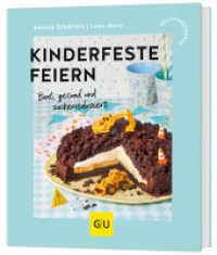 Kinderfeste feiern : von den Breifrei-Bestseller-Autorinnen (GU Küchenratgeber) （2025. 64 S. 200 mm）