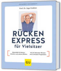 Rücken Express für Vielsitzer : Soforthilfe für Nacken, Schultern und unteren Rücken / Mit 60-Sekunden-Ritualen und 5-Minuten-Programmen (GU Ratgeber Gesundheit) （2025. 128 S. 5 Farbabb., 90 Farbfotos. 198 mm）