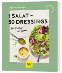 1 Salat - 50 Dressings : Von fruchtig bis pikant (GU Küchenratgeber) （2025. 64 S. 198 mm）