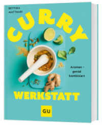 Curry-Werkstatt : Aromen - genial kombiniert (GU Länderküche) （2025. 192 S. 100 Abb. 242 mm）