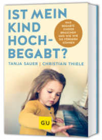 Ist mein Kind hochbegabt? : Was begabte Kinder brauchen und wie wir sie fördern können （2025. 240 S. 20 SW-Abb. 210 mm）