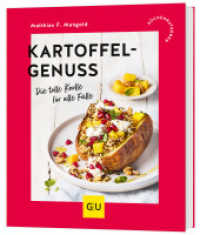 Kartoffelgenuss : Die tolle Knolle für alle Fälle (GU Küchenratgeber) （2025. 64 S. 70 Abb. 198 mm）
