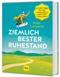 Ziemlich bester Ruhestand : 101 Tipps für eine entspannte & sinnerfüllte Lebensphase （2025. 224 S. 188 mm）