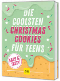 Die coolsten Christmas Cookies für Teens : Easy & Tasty （2025. 96 S. 60 Abb. 235 mm）