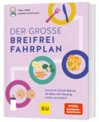 Der große Breifrei-Fahrplan : Schritt für Schritt Beikost mit Baby-led Weaning  - sicher und einfach （2025. 192 S. 100 Abb. 242 mm）
