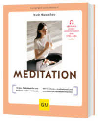 Meditation : Stress, Selbstzweifel und Grübeln endlich loslassen / Mit 5-Minuten-Meditationen und wertvollen Achtsamkeitsimpulsen (GU Ratgeber Gesundheit) （2025. 128 S. 4 Farbabb., 20 Farbfotos. 200 mm）