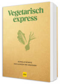 Vegetarisch express : 200 vegetarische Blitz-Rezepte - einfach, schnell und alltagstauglich （2026. 224 S. 140 Abb. 242 mm）