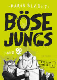 Böse Jungs - Mission Unmöglich (Band 2) : Cooler Comic-Roman ab 8 (The Bad Guys / Les Bad Guys / Böse Jungs 2) （7. Aufl. 2017. 14 S. m. zahlr. Comics. 210 mm）