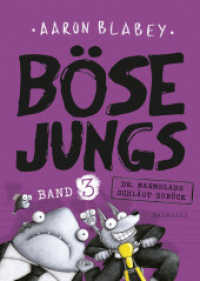 Böse Jungs - Dr. Marmelade schlägt zurück (Band 3) : Cooler Comic-Roman ab 8 (The Bad Guys / Les Bad Guys / Böse Jungs 3) （5. Aufl. 2019. 144 S. m. Comics. 210 mm）