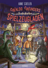 Waldo Wunders fantastischer Spielzeugladen (Waldo Wunders fantastischer Spielzeugladen 1) （5. Aufl. 2019. 192 S. 210 mm）