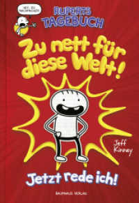 Ruperts Tagebuch - Zu nett für diese Welt! : Jetzt rede ich! (Rupert 1) （11. Aufl. 2019. 224 S. 202 mm）