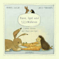 Hase, Igel und 1, 2, 3 Möhren (Pappbilderbuch) : Zählen lernen mit Hase und Igel. Bilderbuch (Wir zwei gehören zusammen) （1. Aufl. 2021. 2021. 26 S. 190 mm）