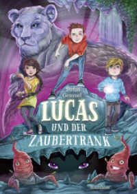 Lucas und der Zaubertrank (Lucas 2) （1. Aufl. 2020. 2020. 192 S. 210 mm）