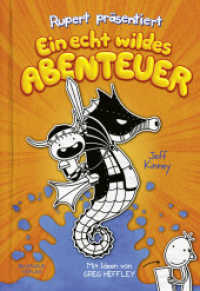 Rupert präsentiert: Ein echt wildes Abenteuer : Mit Ideen von Greg Heffley (Rupert 2) （1. Aufl. 2020. 224 S. 202 mm）