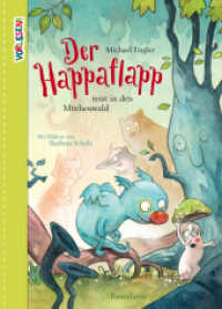 Der Happaflapp reist in den Müthenwald : Zauberhafte Vorlesegeschichte über die Suche nach einem Freund (Vorlesen) （4. Aufl. 2021. 128 S. 235 mm）