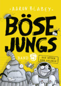 Böse Jungs - Die Hüter der Galaxie (Band 5) : Cooler Comic-Roman ab 8 (The Bad Guys / Les Bad Guys / Böse Jungs 5) （2. Aufl. 2021. 144 S. 210 mm）