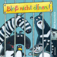 Bloß nicht öffnen! : Pappbilderbuch. Bilderbuch （8. Aufl. 2021. 26 S. 190 mm）