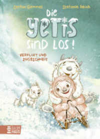 Die Yetis sind los! - Verflixt und zugeschneit (Band 1) : Abenteuerliche Vorlesegeschichte über Mut und Neugier (Die Yetis sind los 1) （4. Aufl. 2021. 112 S. 235 mm）